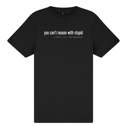 Stupid Unisex T-Shirt